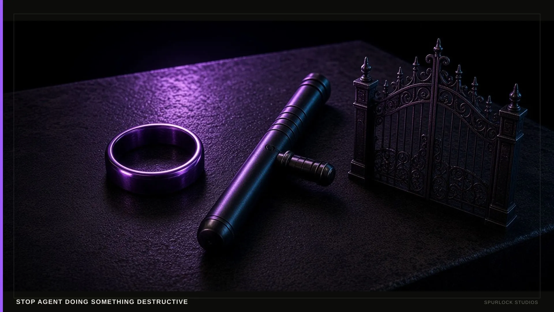 A violet ring. Thesis: STOP AGENT DOING SOMETHING DESTRUCTIVE.