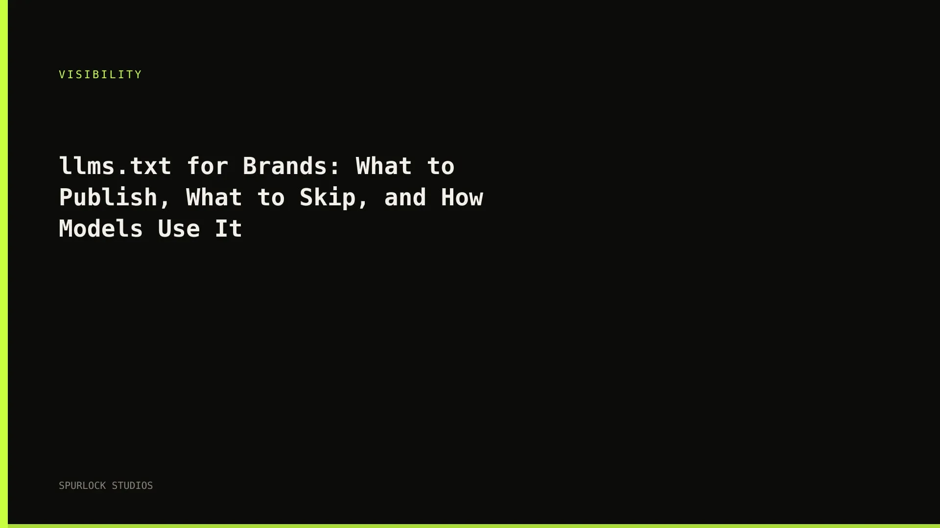 llms.txt for Brands: What to Publish, What to Skip, and How Models Use It