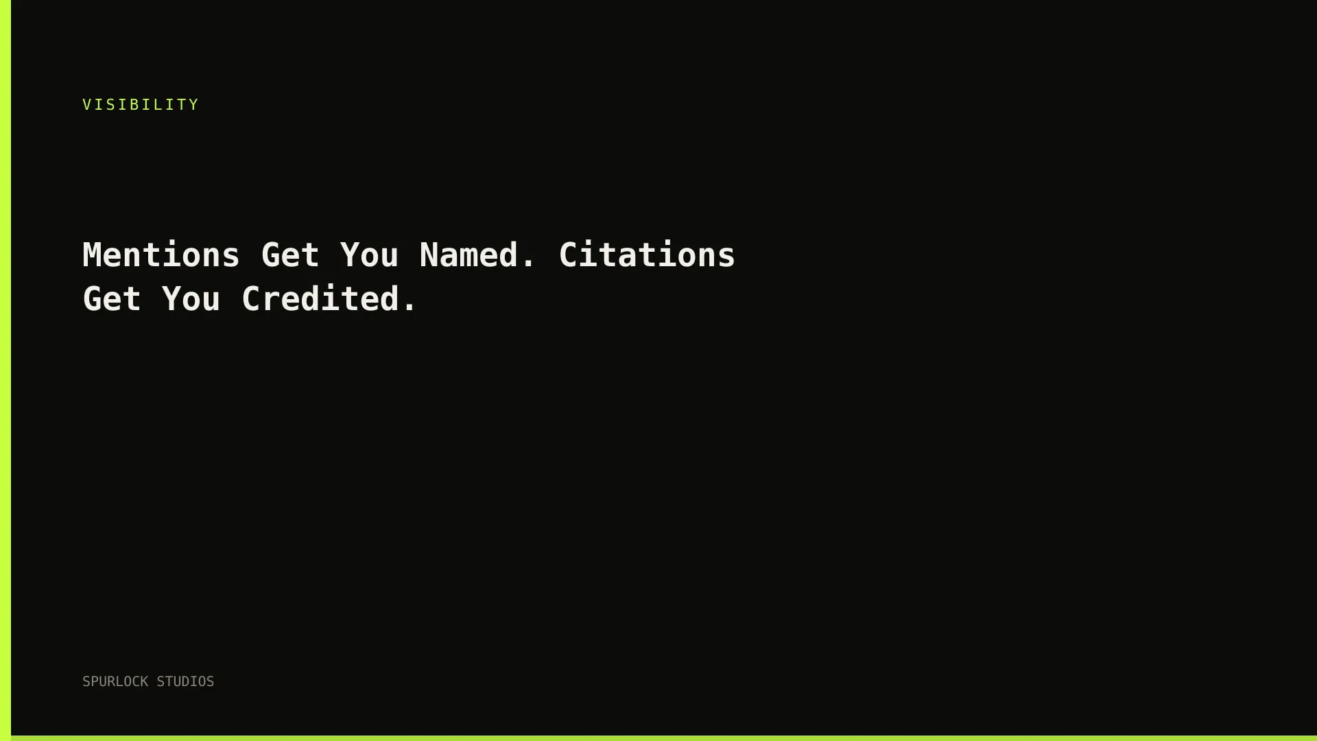 Mentions Get You Named. Citations Get You Credited.