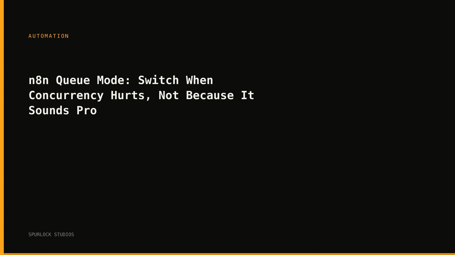 n8n Queue Mode: Switch When Concurrency Hurts, Not Because It Sounds Pro